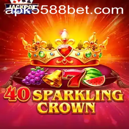 Discover the Enchanting World of 40SparklingCrown on 5588bet